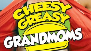 Cheesy Greasy Grandmoms