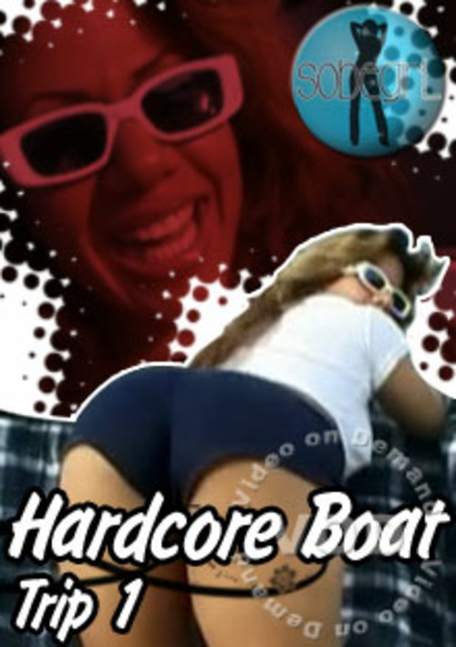 Hardcore Boat Trip 1