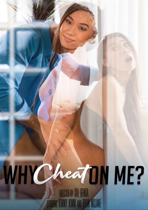 Why Cheat On Me?