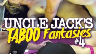 Uncle Jack’s Taboo Fantasies