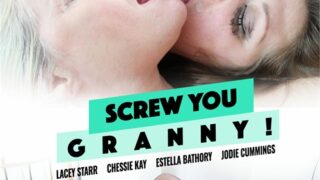 Screw You Granny!