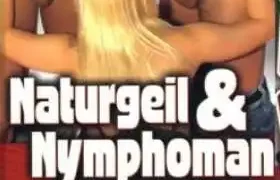 Naturgeil & Nymphoman